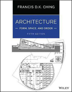 *PRE-ORDER, APPROX 5-7 BUSINESS DAYS* Architecture Form, Space, and Order 5th edition by Francis D. K. Ching 9781119853374