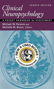 *PRE-ORDER, APPROX 2-3 BUSINESS DAYS* Clinical Neuropsychology 4th Edition by Michael W. Parsons 9781433837852