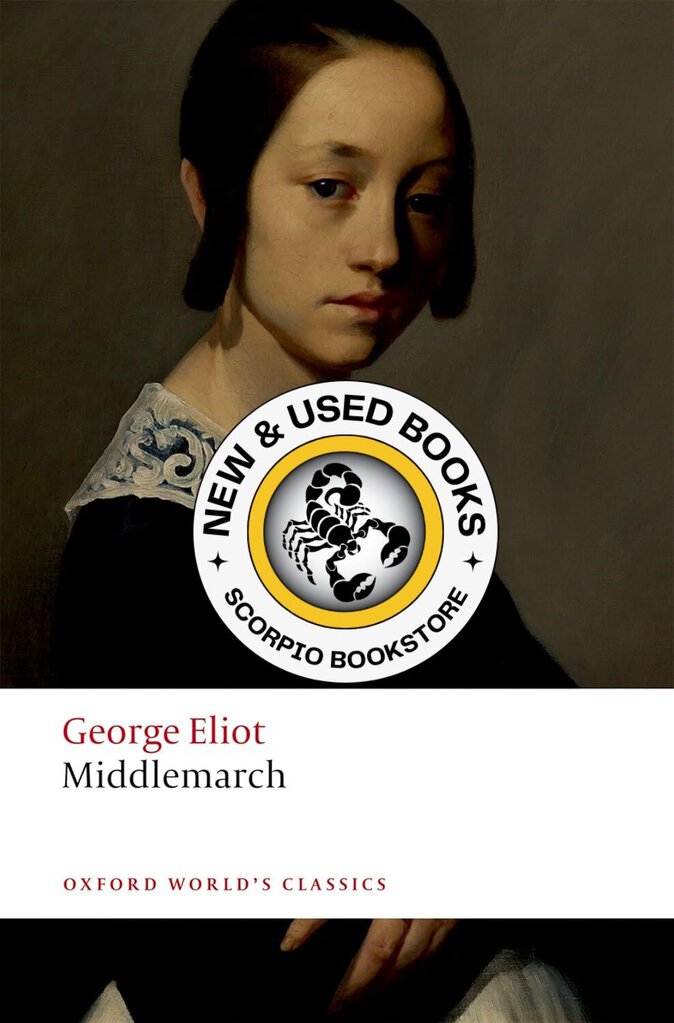 *PRE-ORDER, APPROX 3-5 BUSINESS DAYS* Middlemarch by George Eliot 9780198815518