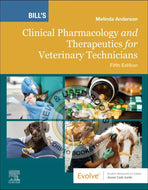 Bill's Clinical Pharmacology and Therapeutics for Veterinary Technicians 5th edition by Melinda Anderson 9780323880404 *77d