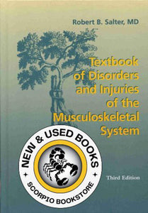 *PRE-ORDER, APPROX 2-3 BUSINESS DAYS* Textbook of Disorders and Injuries of the Musculoskeletal System 3rd Edition by Robert B. Salter 9780683074994