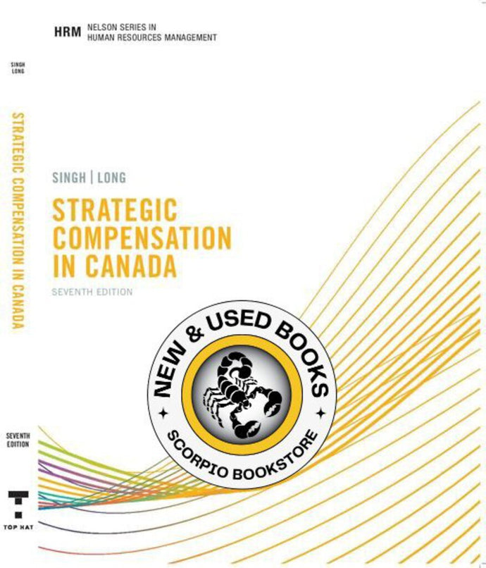 Strategic Compensation in Canada 7th edition by Singh Long 9781774128442 *13c *SAN [ZZ]