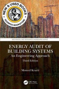 *PRE-ORDER, APPROX 3-5 BUSINESS DAYS, print-on-demand* Energy Audit of Building Systems An Engineering Approach 3rd edition by Moncef Krarti 9780367619725