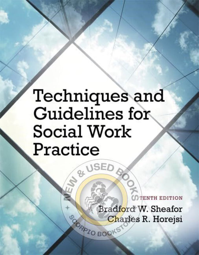 *PRE-ORDER, APPROX 4-6 BUSINESS DAYS* Techniques and Guidelines for Social Work Practice 10th Edition by Bradford Sheafor 9780205965106