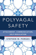 Polyvagal Safety: Attachment, Communication, Self-Regulation by Stephen W. Porges (USED:LIKENEW) 9781324016274 *AVAILABLE FOR NEXT DAY PICK UP* *Z500 [ZZ]
