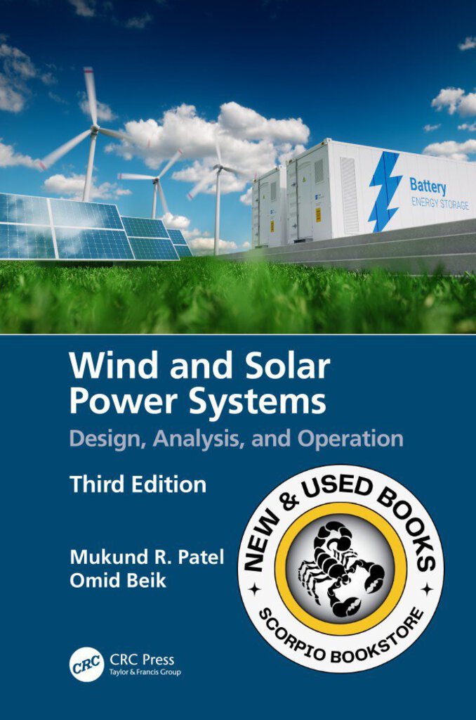 *PRE-ORDER, APPROX 3-5 BUSINESS DAYS, print-on-demand* Wind and Solar Power Systems 3rd Edition by Mukund R. Patel 9780367476939