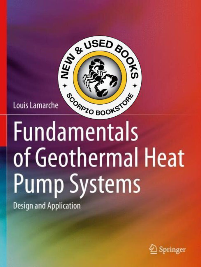 *PRE-ORDER, APPROX 3-5 BUSINESS DAYS, print-on-demand* Fundamentals of Geothermal Heat Pump Systems by Lamarche 9783031321788