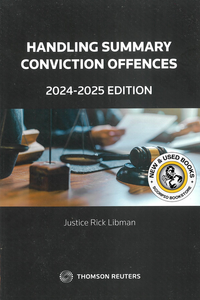Handling Summary Conviction Offences 2024-2025 by Libman 9781038200402 *85g (NEW MINOR COSMETIC DAMAGE)
