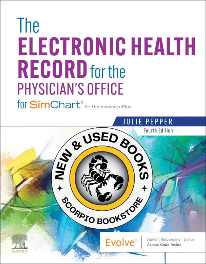 Electronic Health Record for the Physician's Office 4th Edition by Julie Pepper 9780323878449 *77e *SAN