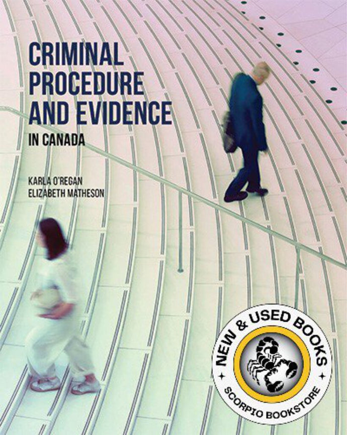 Criminal Procedure and Evidence in Canada by Karla O’Regan 9781774625033 (USED:VERYGOOD) *AVAILABLE FOR NEXT DAY PICK UP* *SDTBCc