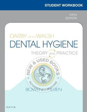 Load image into Gallery viewer, Darby and Walsh Dental Hygiene 5th Edition + Workbook by Bowen 9780323477192 (USED:VERYGOOD) *80b
