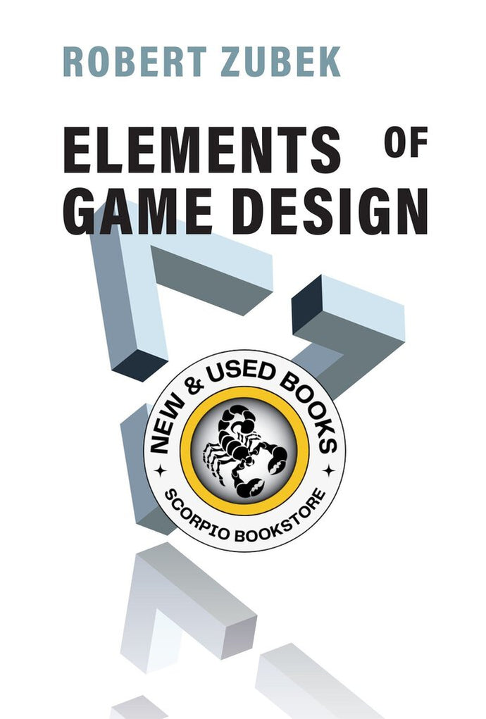 Elements of Game Design by Robert Zubek 9780262043915 (USED:VERYGOOD) *AVAILABLE FOR NEXT DAY PICK UP* *TBC *T100