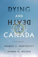 Dying and Death in Canada 4th Edition by Herbert Northcott 9781487509279 *SPECIAL PRICING, FINAL SALE* *60b