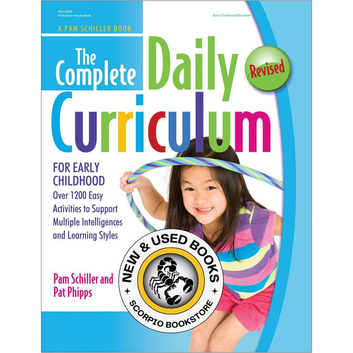 The Complete Daily Curriculum for Early Childhood by Pamela Byrne Schiller REVISED 9780876593585 (USED:GOOD) *AVAILABLE FOR NEXT DAY PICK UP* *Z63 [ZZ]