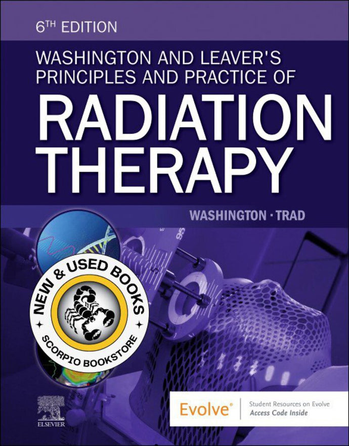 *PRE-ORDER, APPROX 7-10 BUSINESS DAYS* Washington and Leaver's Principles and Practice of Radiation Therapy 6th edition by Charles M. Washington 9780443121784