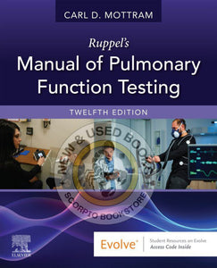 *PRE-ORDER, APPROX 2-3 BUSINESS DAYS* Ruppel's Manual of Pulmonary Function Testing 12th Edition by Carl Mottram 9780323762618