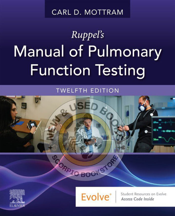 *PRE-ORDER, APPROX 2-3 BUSINESS DAYS* Ruppel's Manual of Pulmonary Function Testing 12th Edition by Carl Mottram 9780323762618