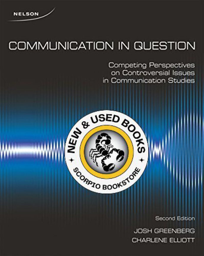 Communication in Question 2nd Edition by Joshua Greenberg and Charlene Elliott 9780176503598 (USED:GOOD) *AVAILABLE FOR NEXT DAY PICK UP* Z86 [ZZ]