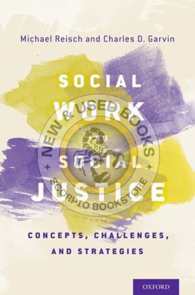 *PRE-ORDER 4-7 BUSINESS DAYS* Social Work and Social Justice by Michael Reisch 9780199893010 *90f * [ZZ]
