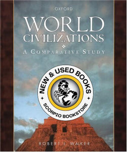 *PRE-ORDER, APPROX 3-5 BUSINESS DAYS* World Civilizations by Robert. J Walker 9780195412901