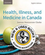 Health Illness and Medicine in Canada 8th edition by Juanne Nancarrow Clarke 9780199035908 (USED:VERYGOOD) *95b [ZZ]