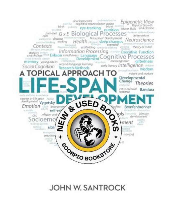 A Topical Approach to Life-Span Development 7th Edition by John W. Santrock 9780078035500 *A18 [ZZ]