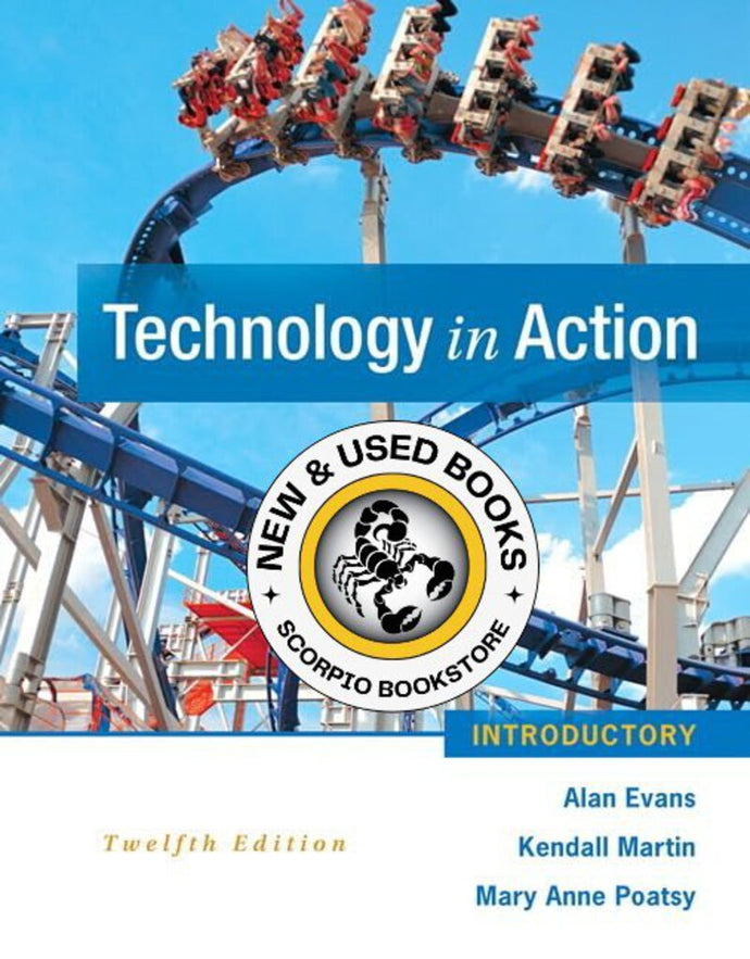 Technology in Action Introductory 12th Edition by Alan Evans 9780134079479 (USED:GOOD) *AVAILABLE FOR NEXT DAY PICK UP* *Z9 [ZZ]