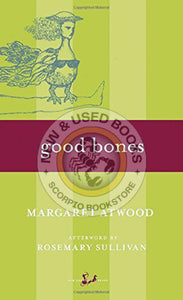 Good Bones by Margaret Atwood 9780771034633 (USED:GOOD) *AVAILABLE FOR NEXT DAY PICK UP* *Z144