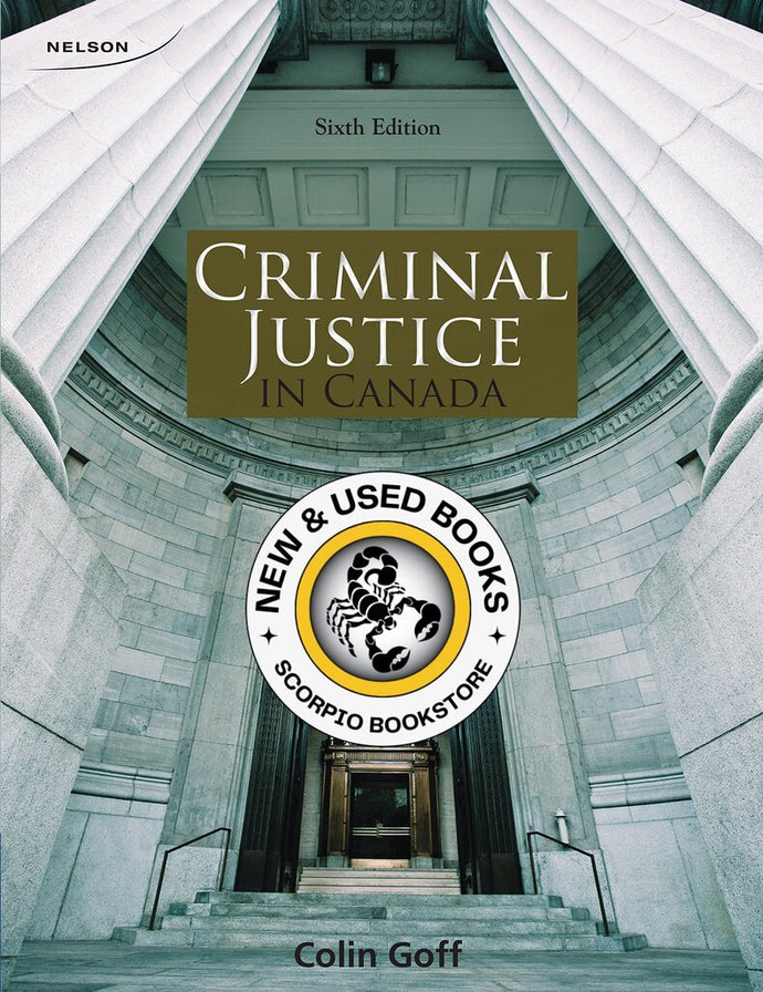 Criminal Justice in Canada 6th Edition by Colin Goff 9780176512736 (USED:GOOD) *A71 [ZZ]