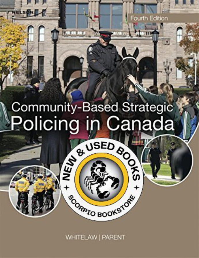 Community-Based Strategic Policing in Canada 4th Edition by Brian Whitelaw 9780176509415 (USED:ACCEPTABLE;shows wear) *AVAILABLE FOR NEXT DAY PICK UP* *Z12