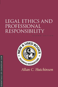 *PRE-ORDER, APPROX 2-5 BUSINESS DAYS* Legal Ethics and Professional Responsibility 2nd Edition by Allan C. Hutchinson 9781552211298 *FINAL SALE*
