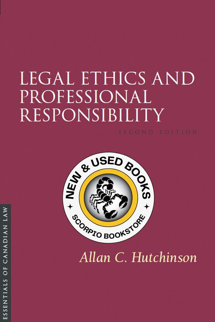 *PRE-ORDER, APPROX 2-5 BUSINESS DAYS* Legal Ethics and Professional Responsibility 2nd Edition by Allan C. Hutchinson 9781552211298 *FINAL SALE*