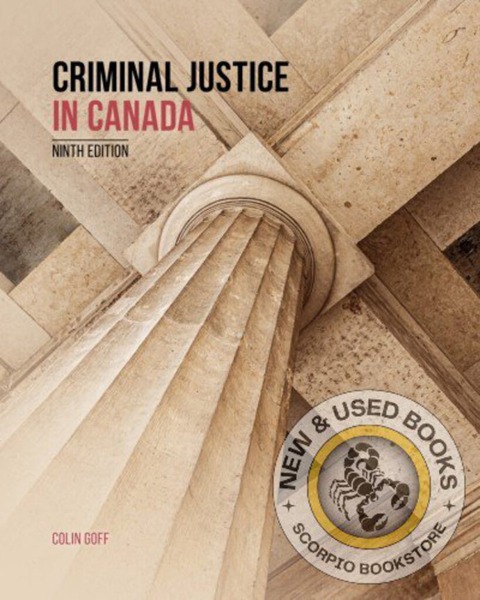 Criminal Justice in Canada 9th Edition by Colin Goff 9781774626474 *141d