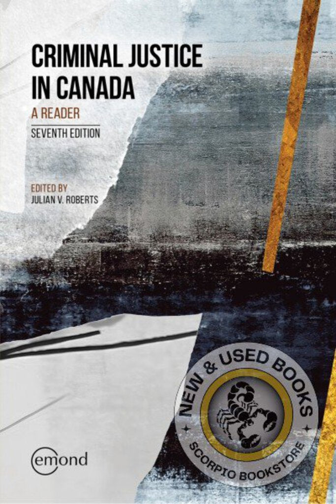 *PRE-ORDER, EST PUBDATE FEB 2025* Criminal Justice in Canada A Reader 7th Edition by Julian Roberts 9781774626979