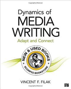 Dynamics of Media Writing 1st Edition by Vincent F. Filak 9781483377605 (USED:GOOD) *AVAILABLE FOR NEXT DAY PICK UP* *Z244 [ZZ]