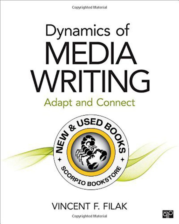 Dynamics of Media Writing 1st Edition by Vincent F. Filak 9781483377605 (USED:GOOD) *AVAILABLE FOR NEXT DAY PICK UP* *Z244 [ZZ]