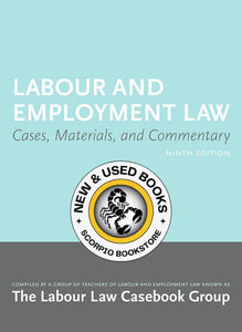 Labour and Employment Law 9th edition by Labour Law Casebook Group 9781552214862 *FINAL SALE* *85e [ZZ]