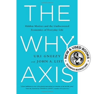 The Why Axis by Uri Gneezy 9781610393119 (USED:GOOD) *AVAILABLE FOR NEXT DAY PICK UP* *Z26 [ZZ]