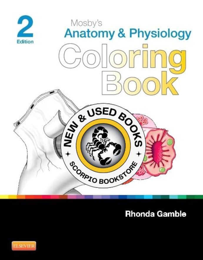 *PRE-ORDER, APPROX 2-3 BUSINESS DAYS* Mosby's Anatomy and Physiology Color 2nd Edition by Rhonda Gamble 9780323226110 *79d