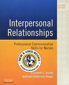 Interpersonal Relationships 7th Edition by Elizabeth C Arnold 9780323242813 (USED:GOOD, minor highlights)