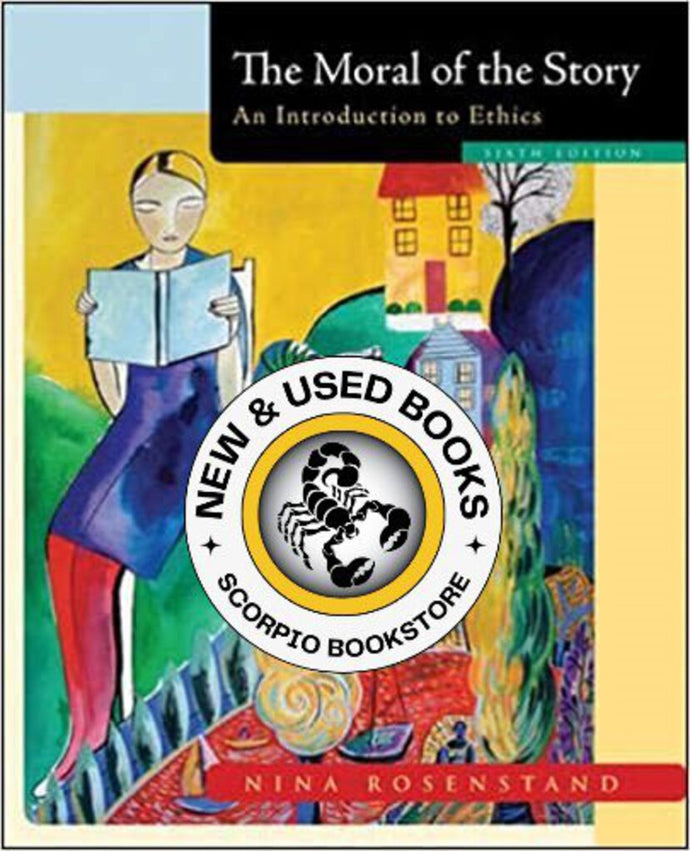 The Moral of the Story 6th Edition by Nina Rosenstand 9780073386546 (USED:GOOD) * *AVAILABLE FOR NEXT DAY PICK UP* *Z224