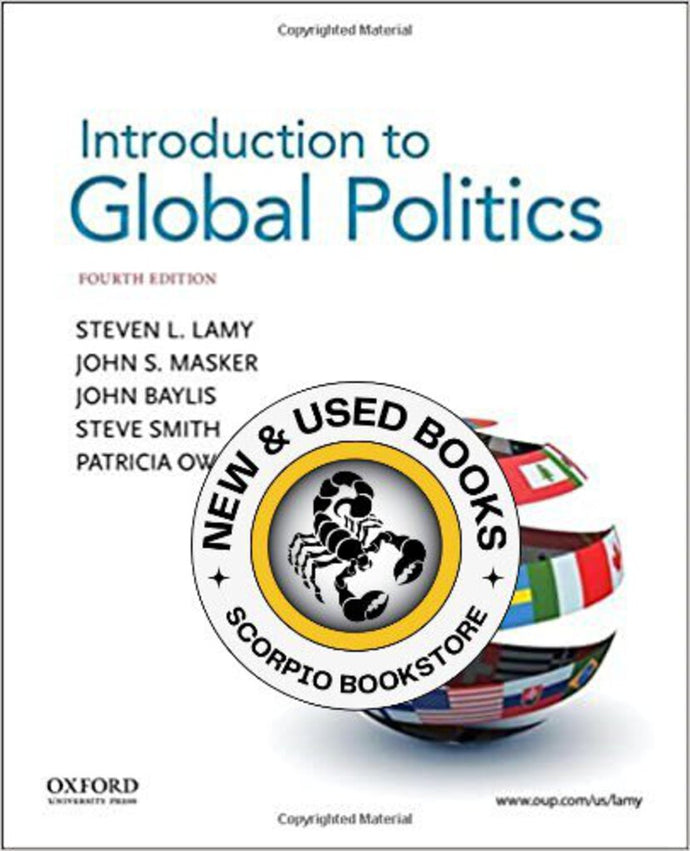 Introduction to Global Politics 4th Edition by Steve Lamy 9780190299798 *AVAILABLE FOR NEXT DAY PICK UP* *Z43 [ZZ]