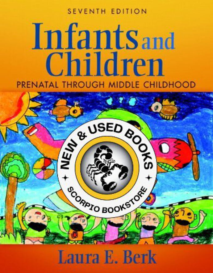 Infants and children 7th Edition by Laura E. Berk 9780205831913 (USED:GOOD) *Z29 [ZZ]