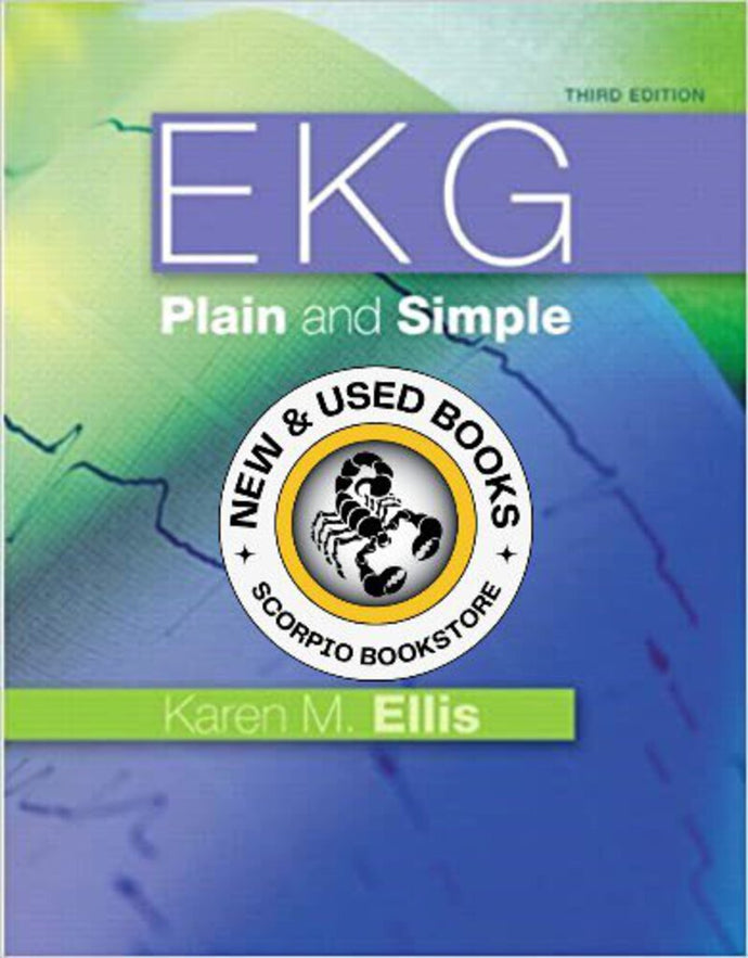 EKG Plain and Simple 3rd Edition by Karen Ellis RN 9780132377294 (USED:GOOD) *AVAILABLE FOR NEXT DAY PICK UP* *Z29 [ZZ]