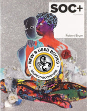 Load image into Gallery viewer, SOC+ 4th Canadian Edition by Robert J. Brym 9780176862138 (USED:GOOD; water damage) *42b
