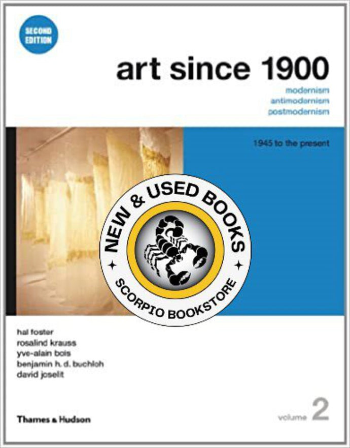 Art since 1900 volume 2 by Hal Foster 9780500289532 *AVAILABLE FOR NEXT DAY PICK UP* *Box187 *SAN [ZZ]