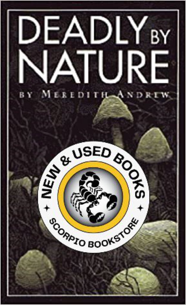 Deadly by Nature by Meredith Andrew 9781551280561 (USED:GOOD) *AVAILABLE FOR NEXT DAY PICK UP* *Box15