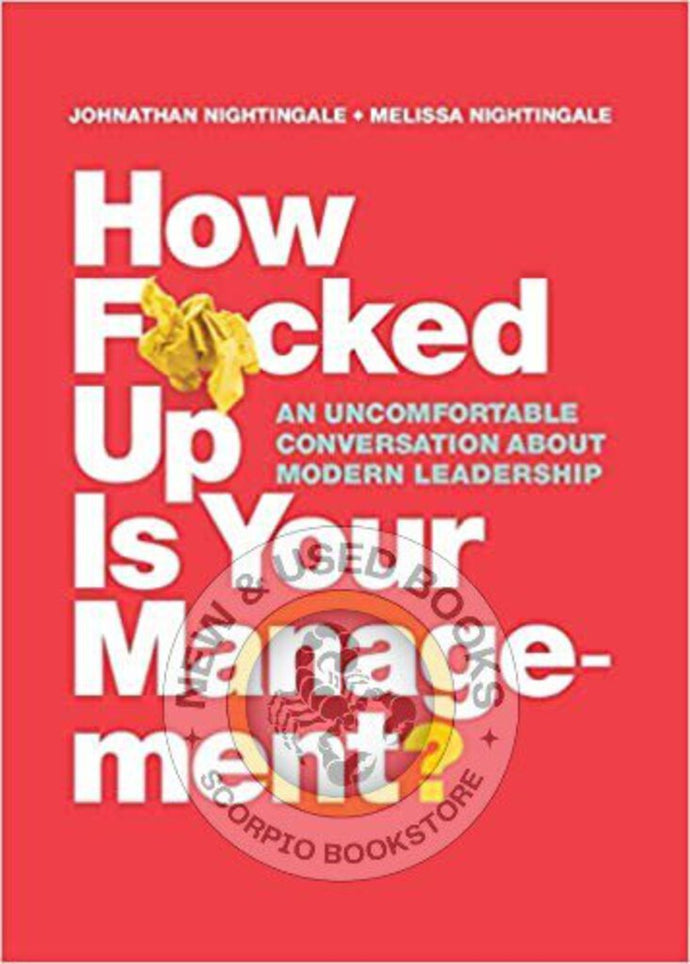How F*cked Up Is Your Management? by Johnathan Nightingale 9780995964303 (USED:LIKENEW) *D2 [ZZ]