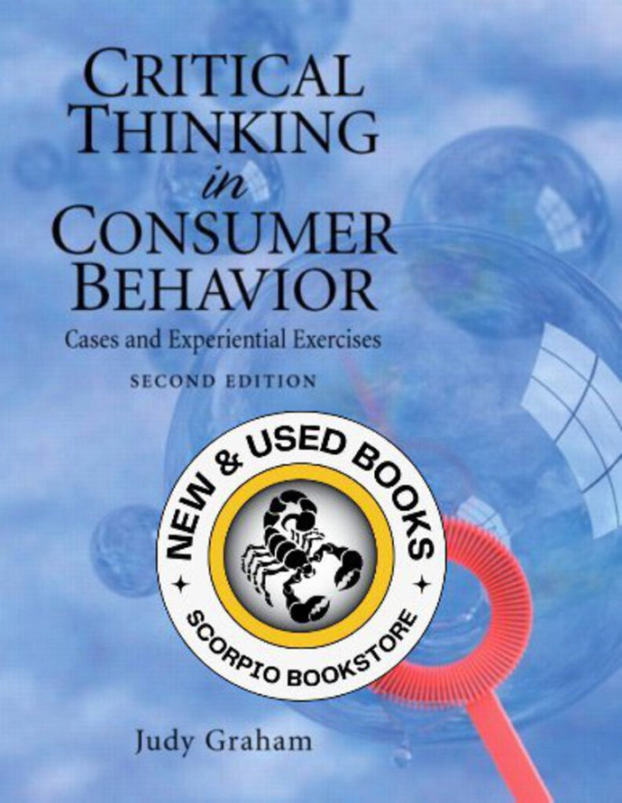 Critical Thinking in Consumer Behavior: Cases and Experiential Exercises 2nd Edition 9780136027164 (USED:GOOD; small coffee stain) *AVAILABLE FOR NEXT DAY PICK UP *Z60 [ZZ]
