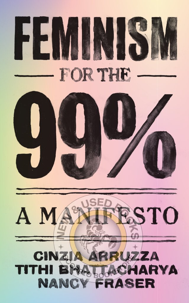 Feminism for The 99% by Cinzia Arruzza 9781788734424 (USED:VERYGOOD) *51a
